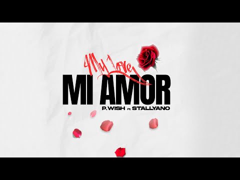 P.Wish & Stallyano - Mi Amor (Audio)