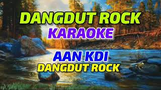 Download lagu DANGDUT ROCK || AAN KDI || KARAOKE || @sonykaraokeofficial mp3 Download lagu DANGDUT ROCK || AAN KDI || KARAOKE || @sonykaraokeofficial mp3