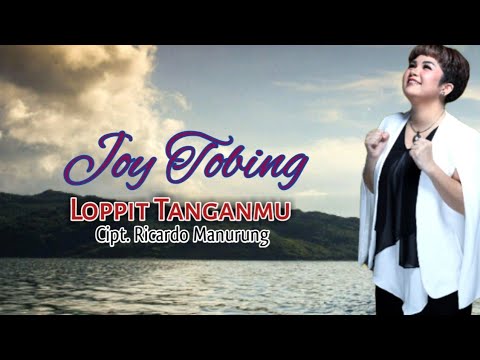 JOY TOBING - LOPPIT TANGANMU (Official Music Video)