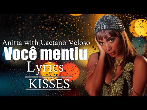 Anita With Caetano Veloso - Você Mentiu (Lyrics)