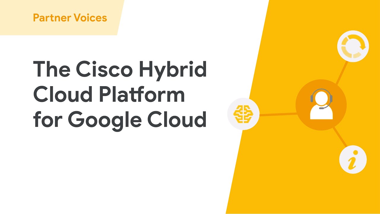 What the Cisco Hybrid Cloud Platform for Google Cloud can do for you