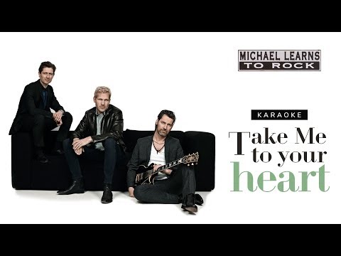 [KARAOKE] Take Me to Your Heart - Michael Learns to Rock