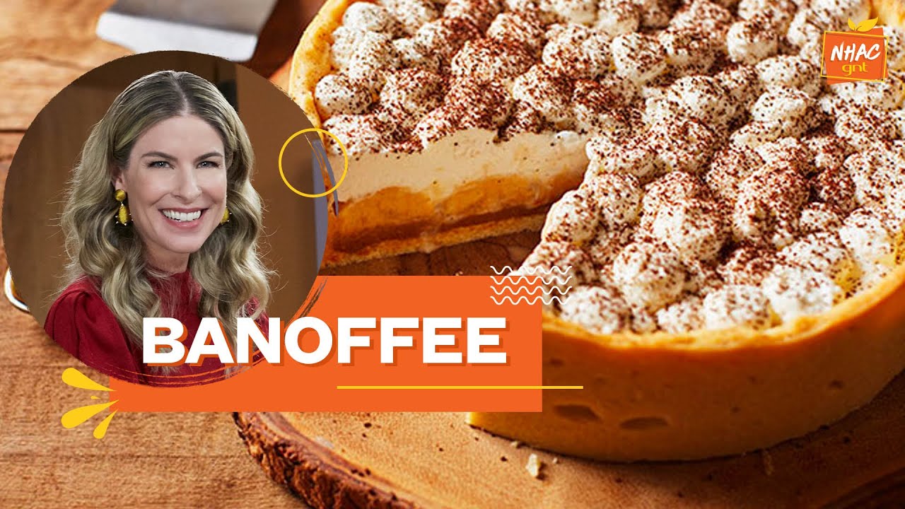 BANOFFE: torta de banana com doce de leite, chantilly e café | Rita Lobo | Cozinha Prática