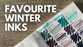 My Favourite Inks for Winter! #fountainpenink