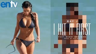 Ray J&#39;s &quot;I Hit It First&quot; Inside Look - ENTV