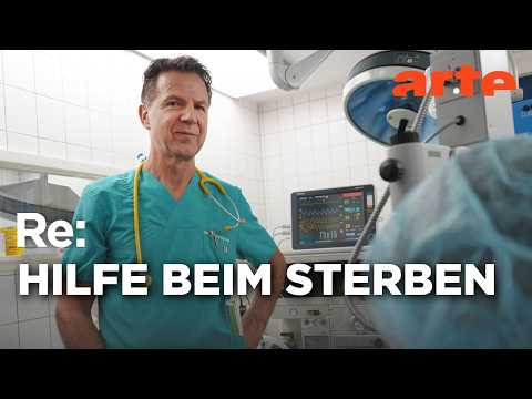 Mein Recht zu sterben | ARTE Re: