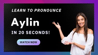 How to pronounce Aylin
