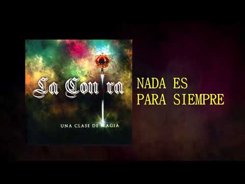 La Contra - Nada es para siempre