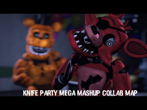 (FNAF/SFM/BLENDER/C4D) - Knife party mega mashup collab map