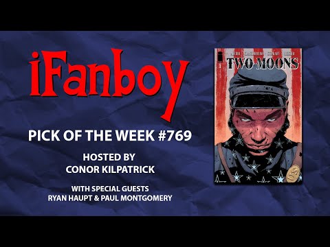 iFanboy Pick of the Week #769 – Two Moons #1