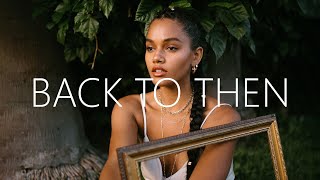 KLAXX - Back To Then (Lyrics) ft. Luma