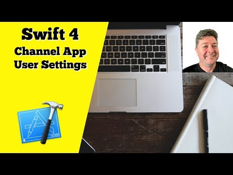 Swift 4: The Channel App - Settings, Read/Write Firebase, UINavigationController in Code