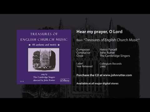 Hear my prayer, O Lord - Henry Purcell, John Rutter, The Cambridge Singers