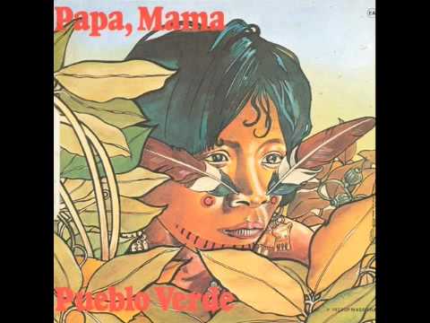 Pueblo Verde - Papa, Mama