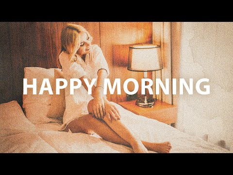Happy Morning ☀️ Good Morning Mix ☀️ Dua Lipa, Ed Sheeran, Coldplay