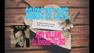 ANDY WILLIAMS - I&#39;LL REMEMBER YOU