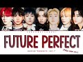 ENHYPEN 'Future Perfect (Pass the MIC)' (Color Coded Lyrics) | ShadowByYoongi