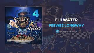 Peewee Longway - Fiji Water (AUDIO)