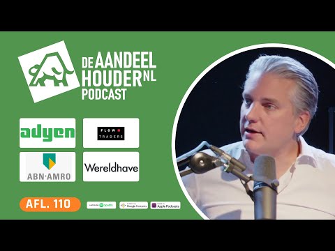 Cijfers Wereldhave, Adyen, ABN Amro, Flow Traders & Galapagos | DeAandeelhouder Podcast Afl. 110