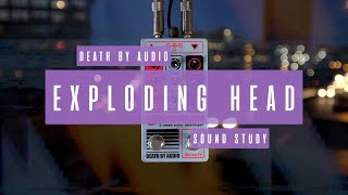 Video thumbnail for Sound Study // Death By Audio - Exploding Head by collector//emitter