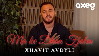 Xhavit Avdyli - Ma Ke Dhan Fjalen music video