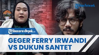 GEGER Konflik Mantan Dukun Ria Puspita Vs Ferry Irwandi Soal Santet,Janjikan Mobil hingga Uang Rp 1M