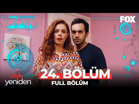 Aşk Yeniden 24. Bölüm