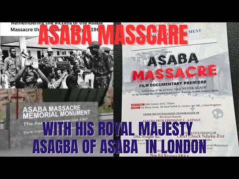 ASABA MASSACRE FILM DOCUMENTARY PREMIERE WITH THE ASAGBA OF ASABA IN ATTENDANCE #fyp #viral #uk #sub