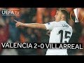 VALENCIA 2-0 VILLARREAL #UEL HIGHLIGHTS