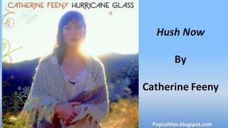 Catherine Feeny - Hush Now (Lyrics)