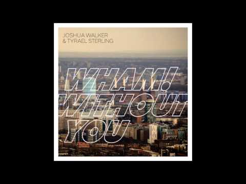 Joshua Walker & Tyrael Sterling - Wham! Without You (New Hit Song 2013)