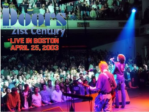 The Doors of the 21st Century - Live at Orpheum Theatre, Boston (April 25, 2003) [Remastered Audio]