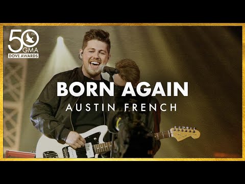 Austin French: "Born Again" (50th Dove Awards)