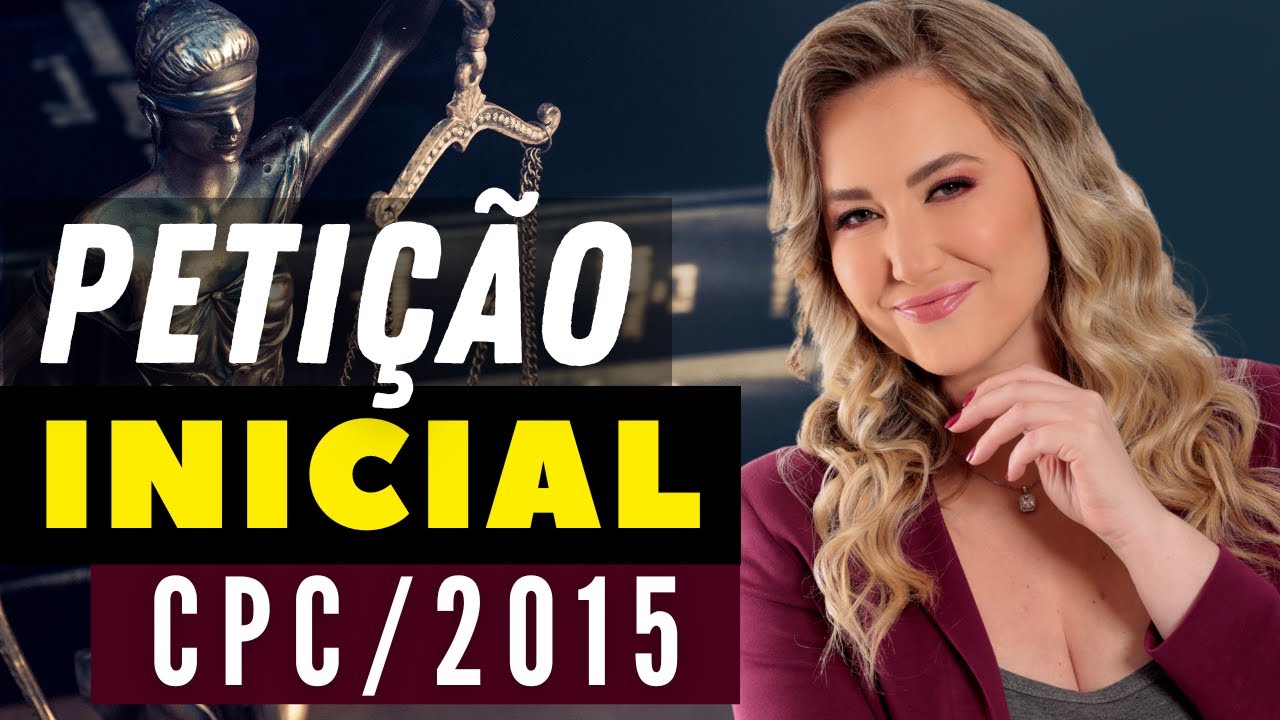 PETIÇÃO INICIAL - Passo a passo de como fazer - Aula Atualizada CPC/2015