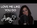 Ellie Goulding - Love Me Like You Do (Avery Cover ...