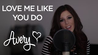 Ellie Goulding - Love Me Like You Do (Avery Cover)