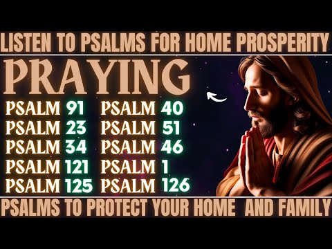 Listen to Psalms for Home Prosperity - Psalms to Protect Your Home and Family - Morning prayer
