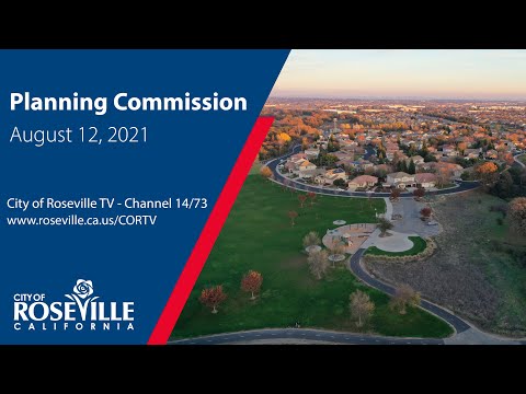 Planning Commission Meeting of August 12, 2021 - City of Roseville, CA