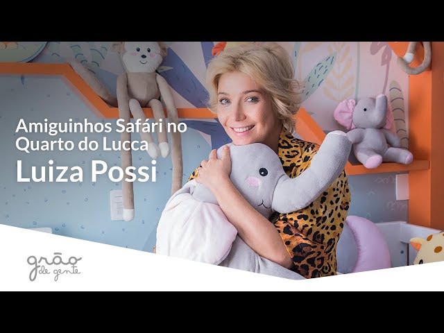 LUIZA POSSI E OS AMIGUINHOS SAFÁRI DO QUARTO DO LUCCA | GRÃO DE GENTE