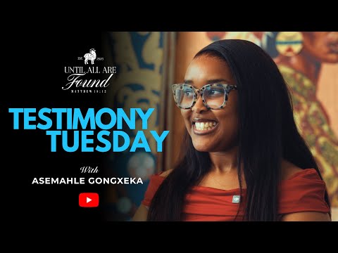 MY STORY OF PAIN, HEALING & LOVE RESTORED | ASEMAHLE GONGXEKA | TESTIMONY TUESDAY | (PART 2, EP 2)
