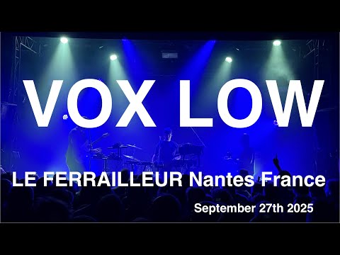 VOX LOW – Live Concert 4K @ LE FERRAILLEUR Nantes France – September 27th 2025