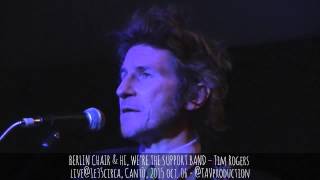 BERLIN CHAIR & HI, WE’RE THE SUPPORT BAND – Tim Rogers live@1e35circa, Cantù, 2015 oct. 06
