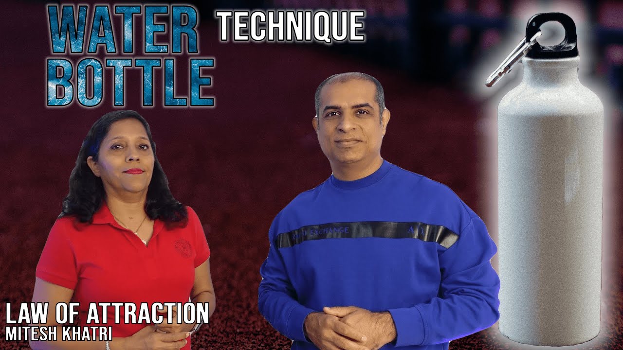 How To Use Water Bottle Technique | Mitesh Khatri - Law of Attraction Coach