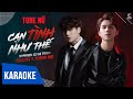 KARAOKE Cạn Tình Như Thế Dickson X Thành Đạt TONE NỮ