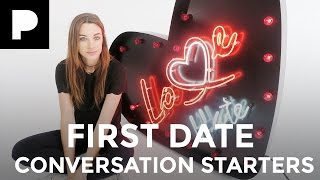5 first date conversation starters - Love Bites with Emily Hartridge