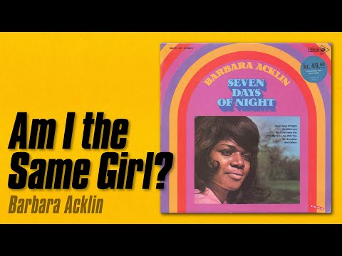 Barbara Acklin - Am I the Same Girl? (1969)