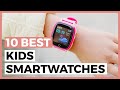 Best Smartwatches for Kids in 2024 - How to find a great Smartwatch for your Children?