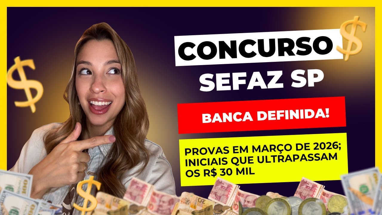 SEFAZ SP: Banca definida! Provas em março de 2026; 200 vagas e iniciais que ultrapassam os R$ 30 mil