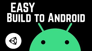 How to EASILY Build to an Android Phone in Unity