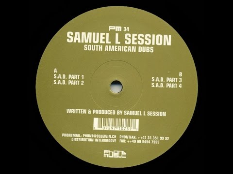 Samuel L Session - S.A.D. Part 4